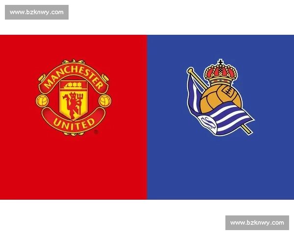 曼联迎战皇家社会欧战关键对决红魔能否主宰全场焦点之夜战术博弈